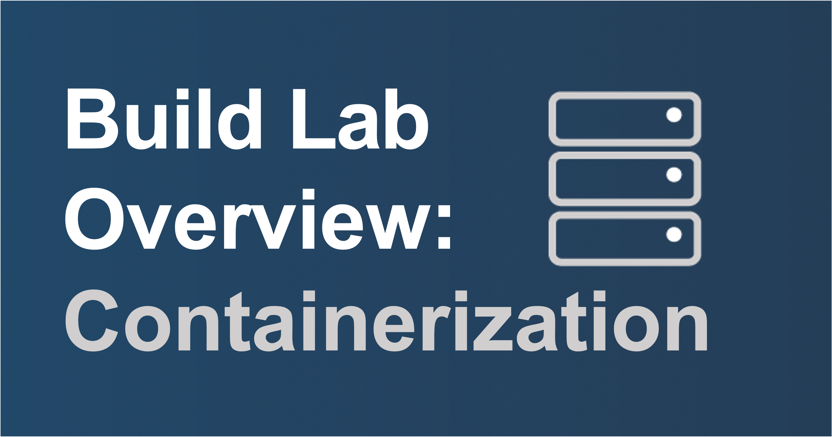 Build Lab – Containerization